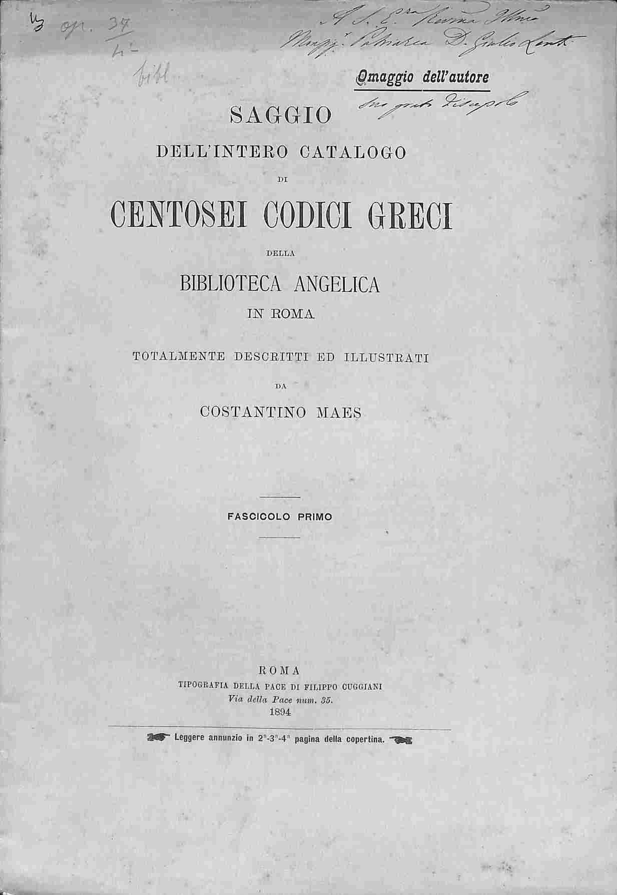 Saggio dell'intero catalogo di centosei codici greci della Biblioteca Angelica in Roma totalmente descritti ed illustrati. Fascicolo primo